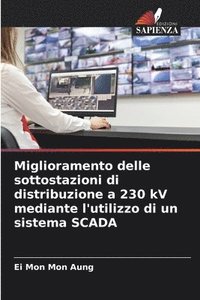 bokomslag Miglioramento delle sottostazioni di distribuzione a 230 kV mediante l'utilizzo di un sistema SCADA