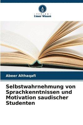 Selbstwahrnehmung von Sprachkenntnissen und Motivation saudischer Studenten 1