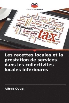 bokomslag Les recettes locales et la prestation de services dans les collectivits locales infrieures