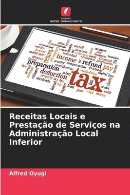 bokomslag Receitas Locais e Prestao de Servios na Administrao Local Inferior