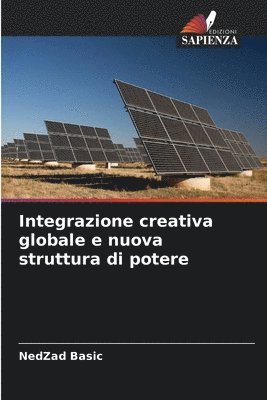Integrazione creativa globale e nuova struttura di potere 1
