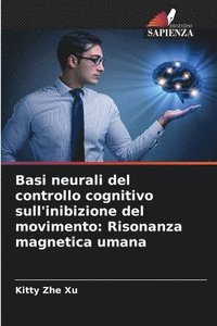 bokomslag Basi neurali del controllo cognitivo sull'inibizione del movimento