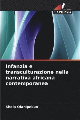 bokomslag Infanzia e transculturazione nella narrativa africana contemporanea