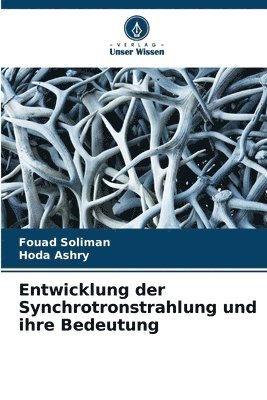 bokomslag Entwicklung der Synchrotronstrahlung und ihre Bedeutung