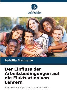 bokomslag Der Einfluss der Arbeitsbedingungen auf die Fluktuation von Lehrern