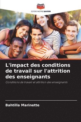 bokomslag L'impact des conditions de travail sur l'attrition des enseignants