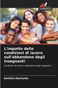 bokomslag L'impatto delle condizioni di lavoro sull'abbandono degli insegnanti