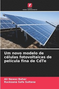 bokomslag Um novo modelo de clulas fotovoltaicas de pelcula fina de CdTe