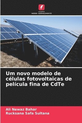 Um novo modelo de clulas fotovoltaicas de pelcula fina de CdTe 1