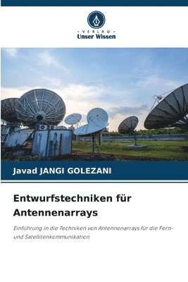 Javad Jangi Golezani, Javad JANGI GOLEZANI - Entwurfstechniken für Antennenarrays, Häftad