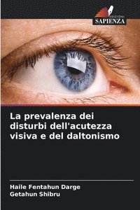 bokomslag La prevalenza dei disturbi dell'acutezza visiva e del daltonismo