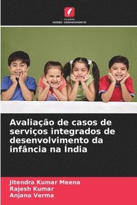 bokomslag Avaliao de casos de servios integrados de desenvolvimento da infncia na ndia