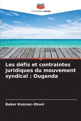 Les dfis et contraintes juridiques du mouvement syndical 1