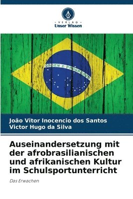 bokomslag Auseinandersetzung mit der afrobrasilianischen und afrikanischen Kultur im Schulsportunterricht