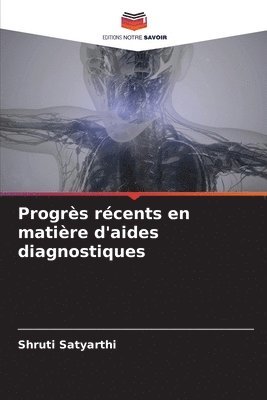 Progrs rcents en matire d'aides diagnostiques 1