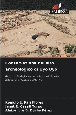 Conservazione del sito archeologico di Uyo Uyo 1