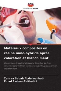 bokomslag Matriaux composites en rsine nano-hybride aprs coloration et blanchiment