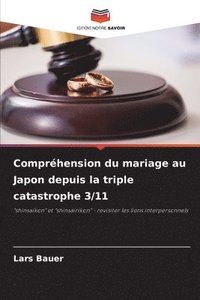 bokomslag Comprhension du mariage au Japon depuis la triple catastrophe 3/11