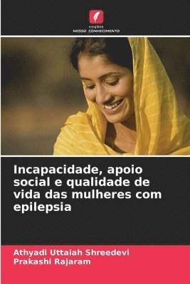 Incapacidade, apoio social e qualidade de vida das mulheres com epilepsia
