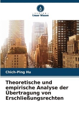 Chich-Ping Hu - Theoretische und empirische Analyse der Übertragung von Erschließungsrechten, Häftad