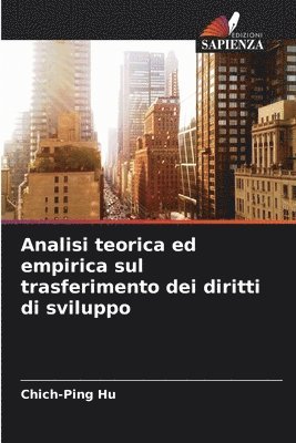 Analisi teorica ed empirica sul trasferimento dei diritti di sviluppo 1