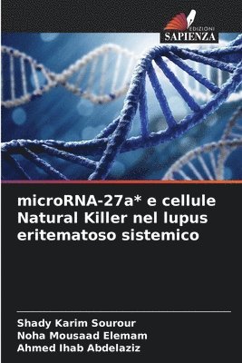 bokomslag microRNA-27a* e cellule Natural Killer nel lupus eritematoso sistemico