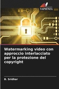 bokomslag Watermarking video con approccio interlacciato per la protezione del copyright