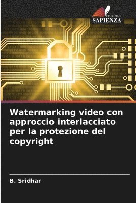 bokomslag Watermarking video con approccio interlacciato per la protezione del copyright