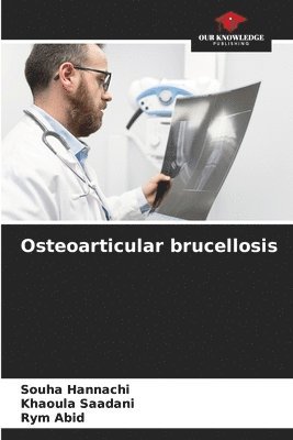 bokomslag Osteoarticular brucellosis