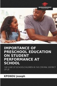 bokomslag Importance of Preschool Education on Student Performance at School