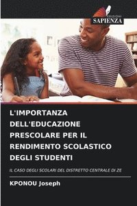 bokomslag L'Importanza Dell'educazione Prescolare Per Il Rendimento Scolastico Degli Studenti