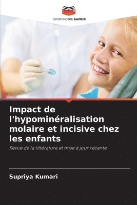 bokomslag Impact de l'hypominéralisation molaire et incisive chez les enfants