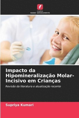 bokomslag Impacto da Hipomineralizao Molar-Incisivo em Crianas