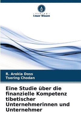 bokomslag Eine Studie ber die finanzielle Kompetenz tibetischer Unternehmerinnen und Unternehmer