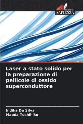 bokomslag Laser a stato solido per la preparazione di pellicole di ossido superconduttore