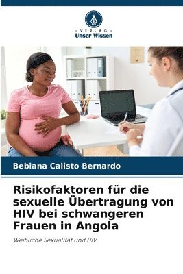 bokomslag Risikofaktoren fr die sexuelle bertragung von HIV bei schwangeren Frauen in Angola