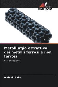 bokomslag Metallurgia estrattiva dei metalli ferrosi e non ferrosi