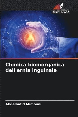 bokomslag Chimica bioinorganica dell'ernia inguinale