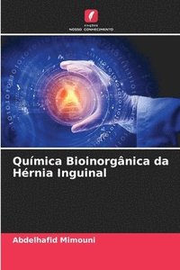 bokomslag Qumica Bioinorgnica da Hrnia Inguinal