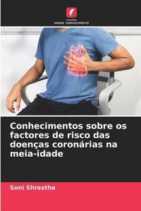 bokomslag Conhecimentos sobre os factores de risco das doenas coronrias na meia-idade