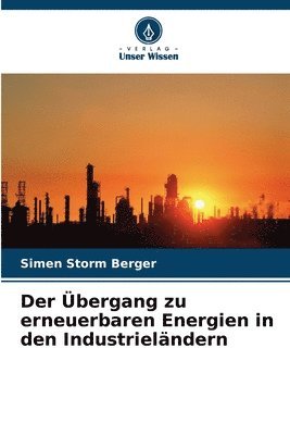 bokomslag Der bergang zu erneuerbaren Energien in den Industrielndern