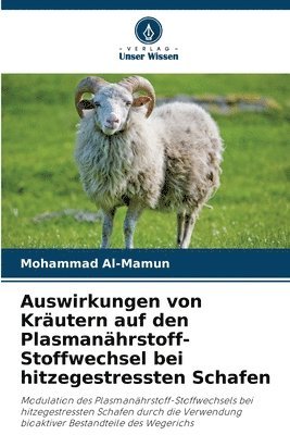 bokomslag Auswirkungen von Krutern auf den Plasmanhrstoff-Stoffwechsel bei hitzegestressten Schafen