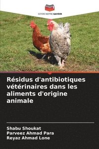 bokomslag Résidus d'antibiotiques vétérinaires dans les aliments d'origine animale