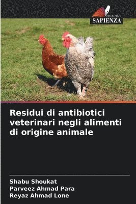Residui di antibiotici veterinari negli alimenti di origine animale