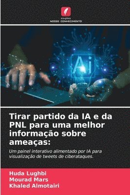 bokomslag Tirar partido da IA e da PNL para uma melhor informação sobre ameaças