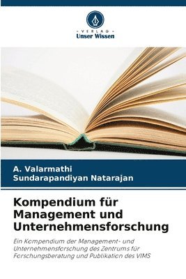 Kompendium für Management und Unternehmensforschung