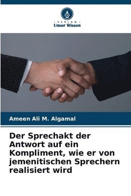 bokomslag Der Sprechakt der Antwort auf ein Kompliment, wie er von jemenitischen Sprechern realisiert wird