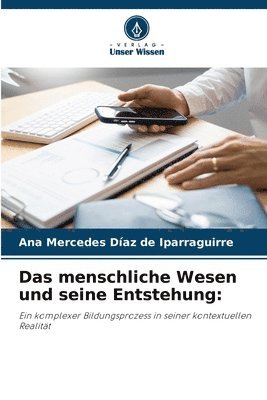 bokomslag menschliche Wesen und seine Entstehung