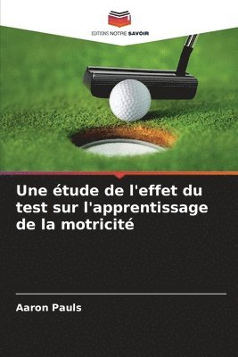 bokomslag Une tude de l'effet du test sur l'apprentissage de la motricit