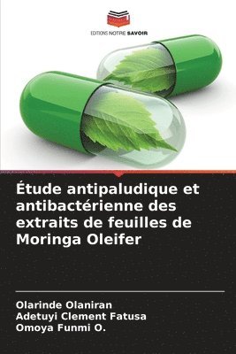 tude antipaludique et antibactrienne des extraits de feuilles de Moringa Oleifer 1